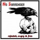 No Surrender - Rejected, Angry and Free - CD